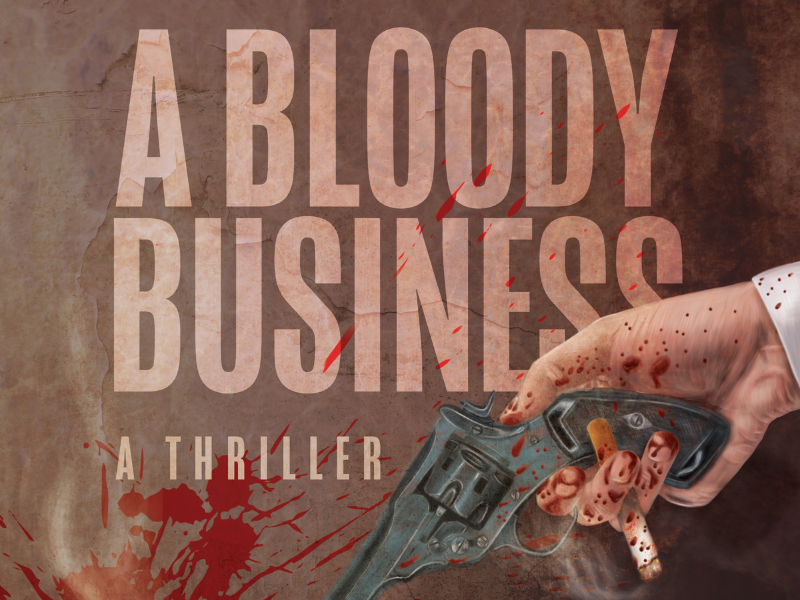 It’s a Book! A Bloody Business Now Live